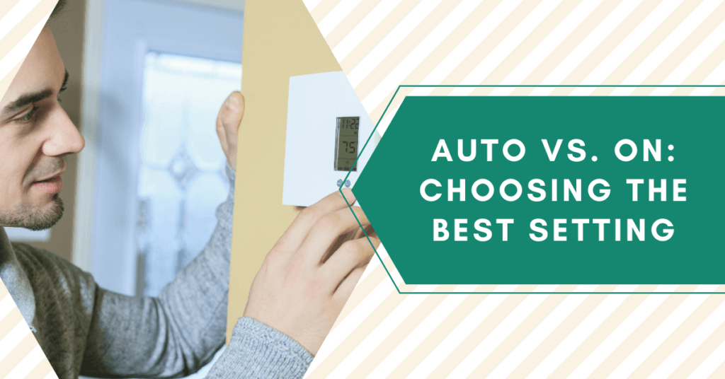 Choosing the Best Air Conditioner Setting: AUTO and ON